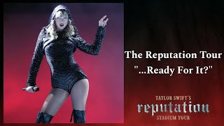 "...Ready For It" | The Reputation Stadium Tour Collection| Act 1: 1/4