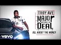 Troy Ave - All About the Money (Audio) ft. Young Jeezy & Rick Ross
