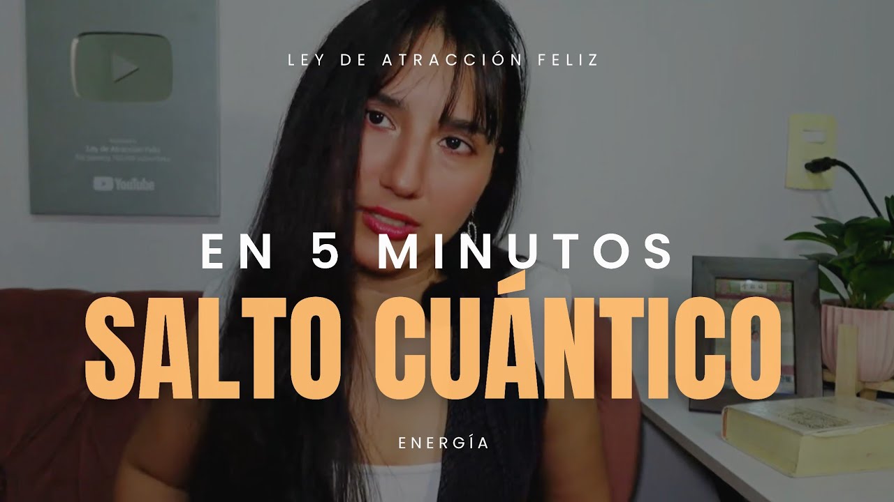 Haz un SALTO CUÁNTICO en 5 MINUTOS | FÁCIL Y RÁPIDO 