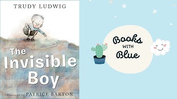 The Invisible Boy | Kids Books Read Aloud | Books With Blue