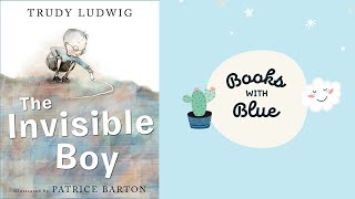 Books with Blue Presents: The Invisible Boy  A Tale of Kindness and Belonging