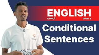 Conditional Sentences: Zero, Type 1, Type 2 and Type 3 | GRADE 8 ENGLISH | New Curriculum Ethiopia