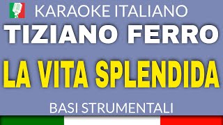 TIZIANO FERRO - LA VITA SPLENDIDA (KARAOKE STRUMENTALE) [base karaoke italiano]🎤 Resimi