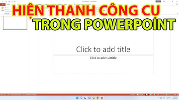 Cách Hiện Thanh Công Cụ Trong Powerpoint