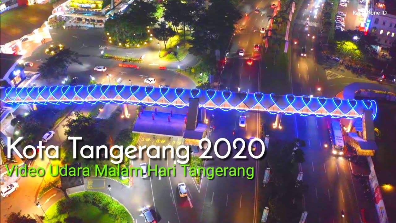 Pesona Kota Tangerang Malam Hari 2022 Drone Footage by 