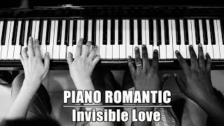 Invisible Love 🎹 Best Relaxing Piano Classic🎹 Piano Romantic Songs 🎹 Classical Piano Music🎹