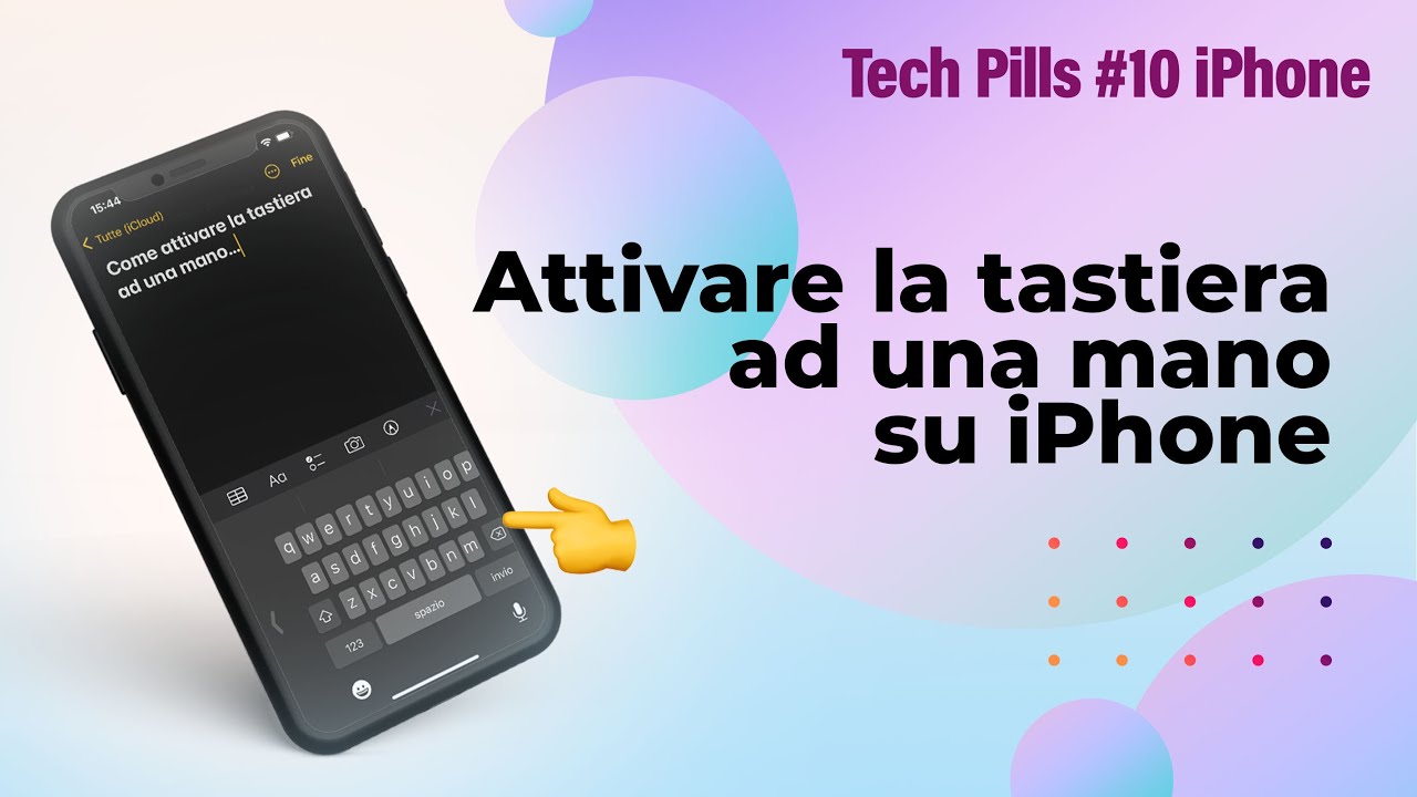 Attivare la tastiera ad una mano su iPhone