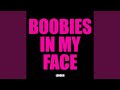 Boobies In My Face mp3