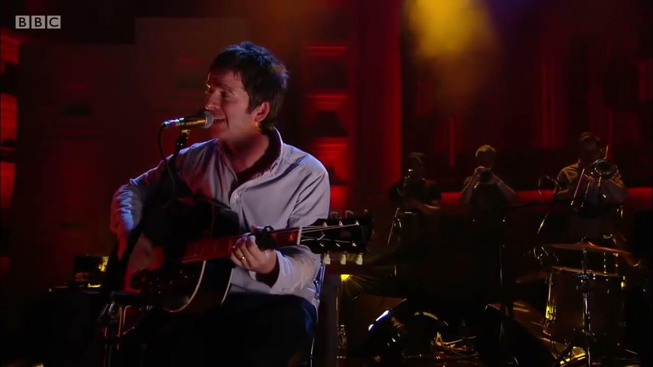 Noel Gallagher Death Of You And Me Live Radio 2 Noel Gallagher Death Of You And Me Live Radio 2