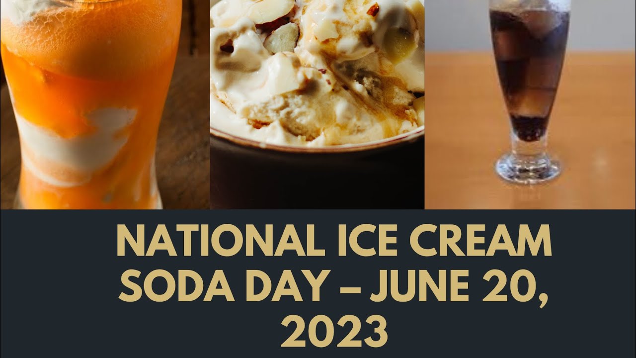 National Ice Cream Soda Day June 20, 2023 YouTube