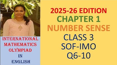 Class 3 | IMO | SOF | MATHS Olympiad | Chapter 1 | Number Sense | Q 6 to 10 | MTG | 2025 - 26