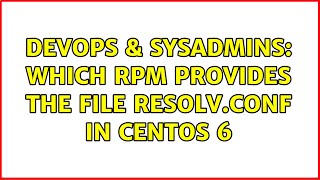 DevOps & SysAdmins: Which RPM provides the file resolv.conf in Centos 6