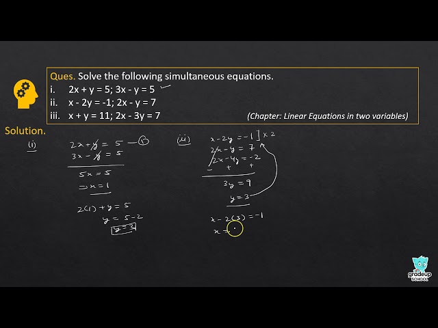 Q2 Solve The Following Simultaneous Equations I 2x Y 5 3x Y 5 Ii X 2y 1