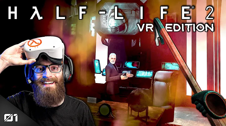 HL2VR: Half Life 2 in VR is Better Than I Imagined! | Half Life 2 VR Playthrough: EP 01