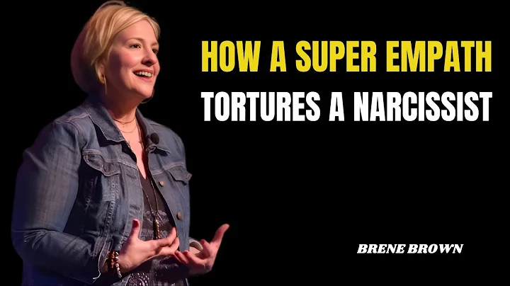 HOW A SUPER EMPATH TORTURES A NARCISSIST | BRENE BROWN