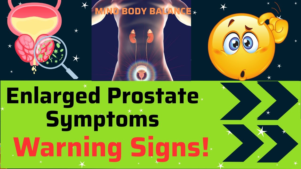 Prostate Warning Add Enlarged Prostate Symptoms. Warning Signs - YouTube