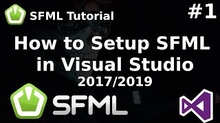 Setup SFML in Visual Studio 2019 | Install SFML with Visual Studio 2017 | SFML and C   SFML in C  