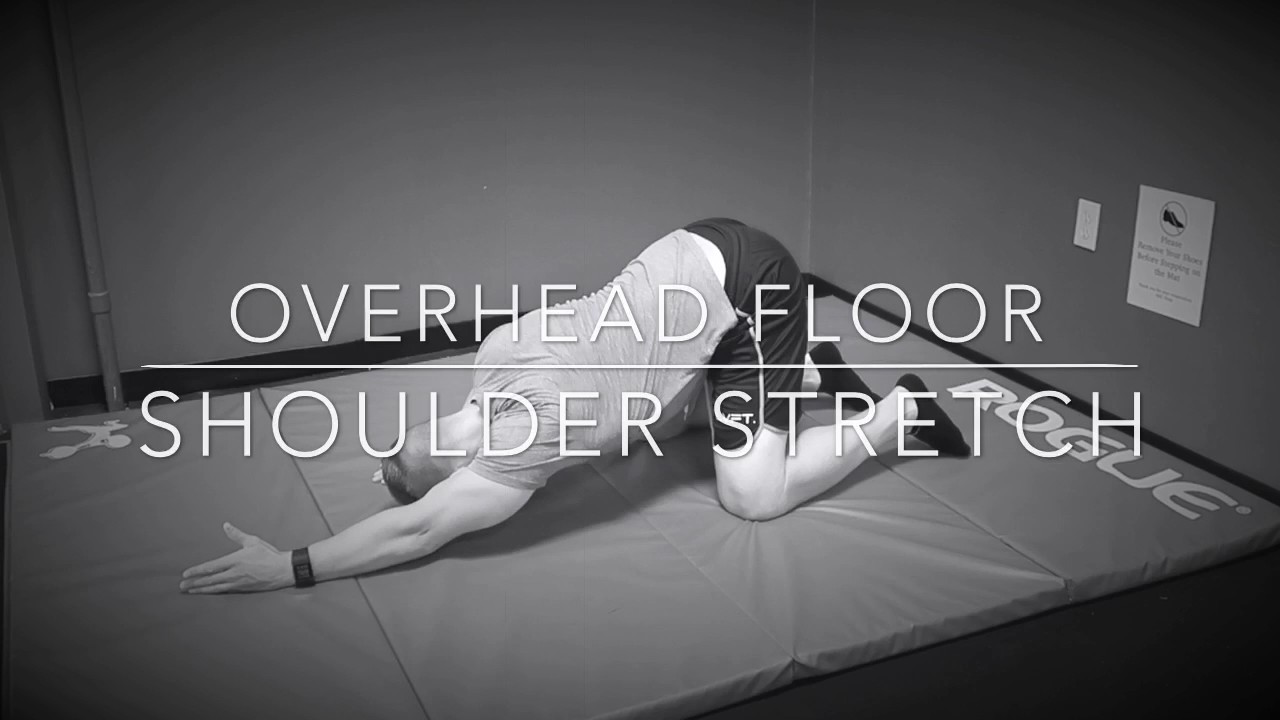 OVERHEAD FLOOR SHOULDER STRETCH - YouTube