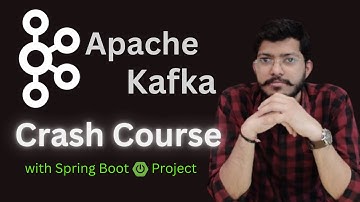 Apache Kafka Crash Course with Spring Boot Project