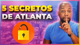 5 Cosas Que DEBES Saber Antes De Mudarte a Atlanta