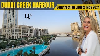 Dubai Creek Harbour Construction Update May 2024