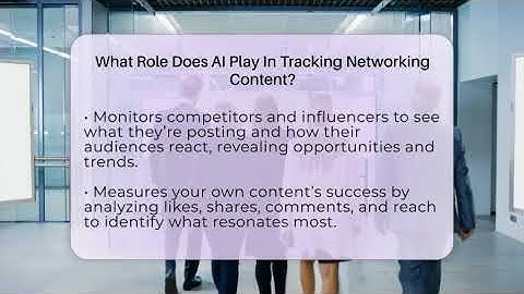 What Role Does AI Play In Tracking Networking Content? - Everyday-Networking