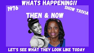 What"s Happening 1976 TV Show Then & Now Show Trivia