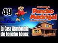 La Casa Abandonada de Lencho López | Pancho Madrigal