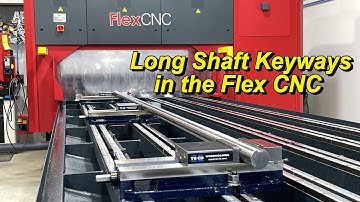 Keyways Machined in the Flex CNC