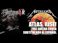 Victor Ledesma - Atlas Rise! (@Metallica Full Guitar Cover - Subtitulado al Español)