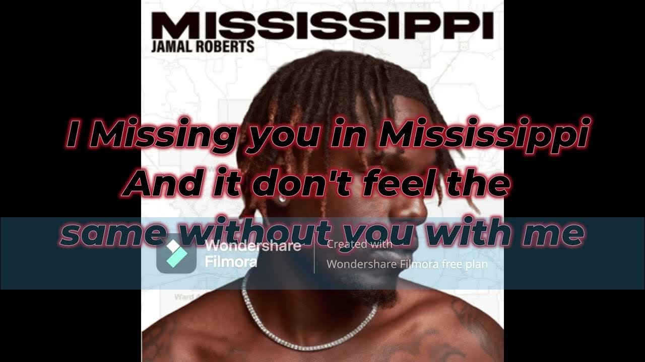 JAMAL ROBERT MISSISSIPPI LYRICS JAMAL ROBERT MISSISSIPPI LYRICS