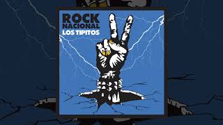 Los Tipitos - Rock Nacional (Full Álbum)