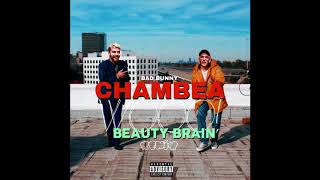 Bad Bunny - Chambea (Beauty Brain Remix)