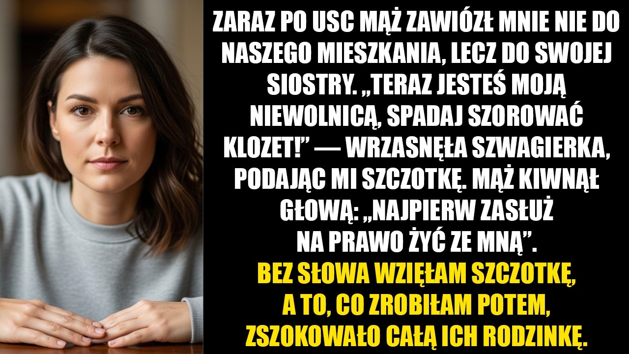 „Witamy w rodzinie. Teraz jesteś moją niewolnicą. Marsz szorować sedes!” – wrzasnęła szwagierka, wciskając mi w twarz szczotkę. Stałam w sukni ślubnej, prosto z USC, w jej sterylnym mieszkaniu. A...