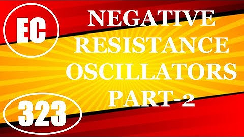 ElexCkts | Lecture-323 | Negative Resistance Oscillators Part-2