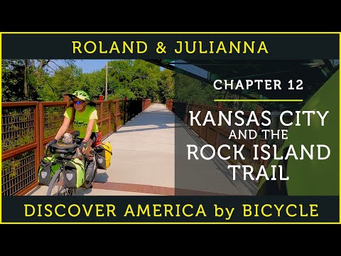 Discovering America by Bicycle | PART 12: KANSAS CITY AND THE ROCK ISLAND TRAIL