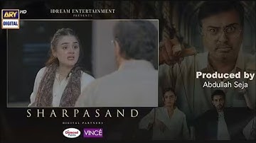 Sharpasand Episode 05 Promo | Sharpasand Episode 05 Teaser | Review |ARY Digital Drama 