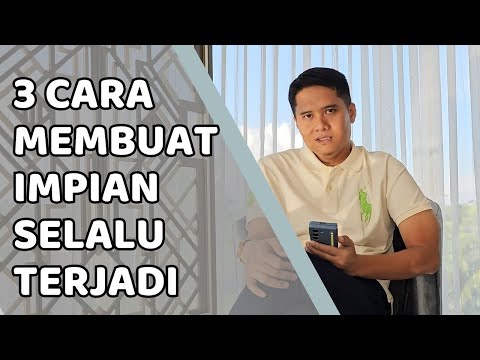 3 Cara Membuat Impian Selalu Terjadi  