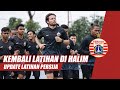 Kembali Latihan di Lapangan Sutasoma - Halim | Update Latihan Persija