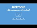 ¿CÓMO SUPERAR EL CONCEPTO DE HOMBRE? | Nietzsche y el Superhombre | Asesoramiento filosófico