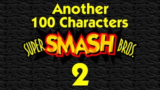 Another 100 Characters That Could Get Into Smash Bros 2