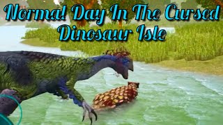 Normal Day In The Cursed Dinosaur Isle 🦖