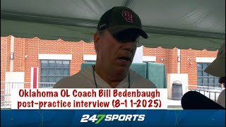 Oklahoma OL Coach Bill Bedenbaugh post-practice interview (Fall Camp) - 8/11/2025