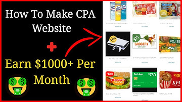 You Can Make $1000+ Per Month with CPA MARKETING - How To Make CPA Website For CPA Offers