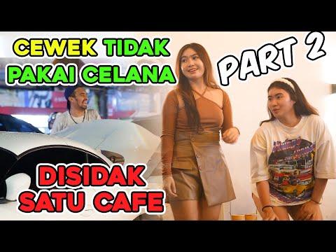 Part 2 || Cewek Tidak Pakai Celana di Sidak Satu Cafe