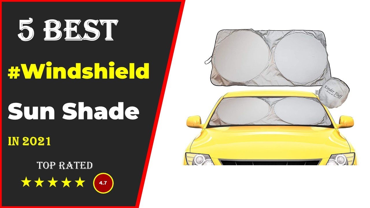 ✓ Top 5: Best Windshield Sun Shade 2021 With (Buying Guide) 