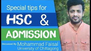 Special tips for HSC & Admission. Discussed by: Faisal (CU)