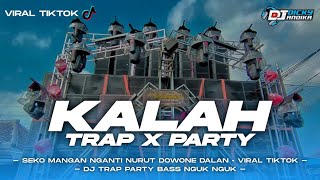 DJ KALAH VIRAL TIKTOK TRAP X PARTY BASS NGUK NGUK!!! DJ DICKY ANDIKA