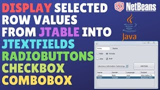GUI - Display Selected Row Values From JTable Into JTextfields | radiobuttons | checkbox | Combobox