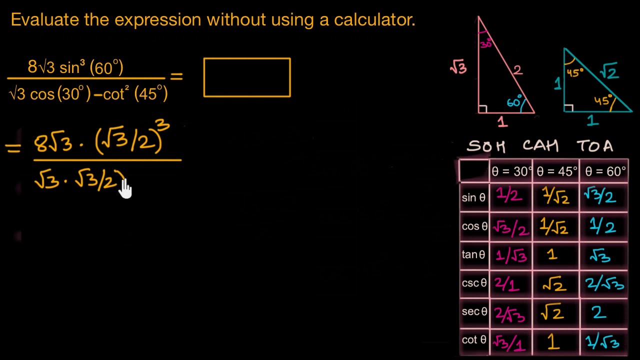 Evaluating expressions of trigonometric ratios for some special angles | Math | Khan Academy